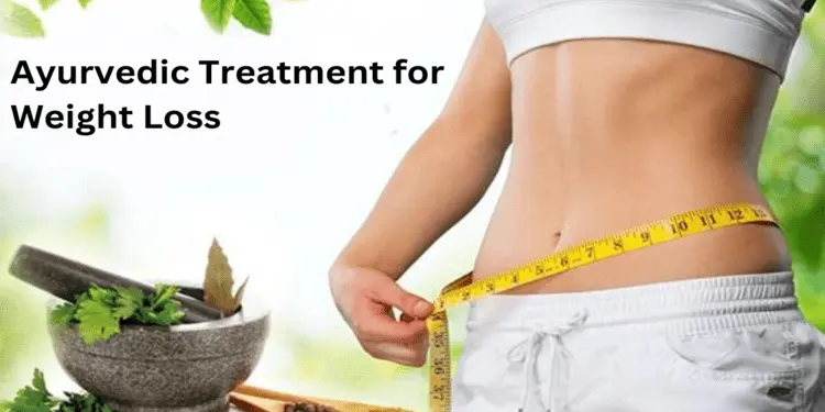 Ayurvedic Treatment for Weight Loss